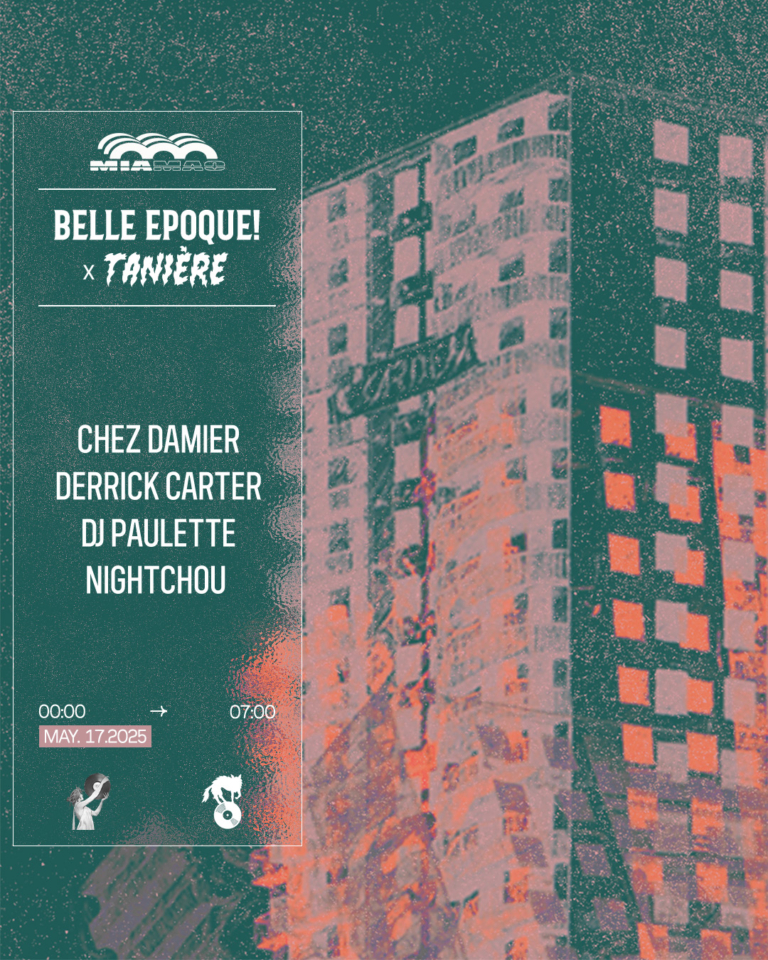 BELLE ÉPOQUE! x Tannière : Chez Damier, Derrick Carter, DJ Paulette, Nightchou