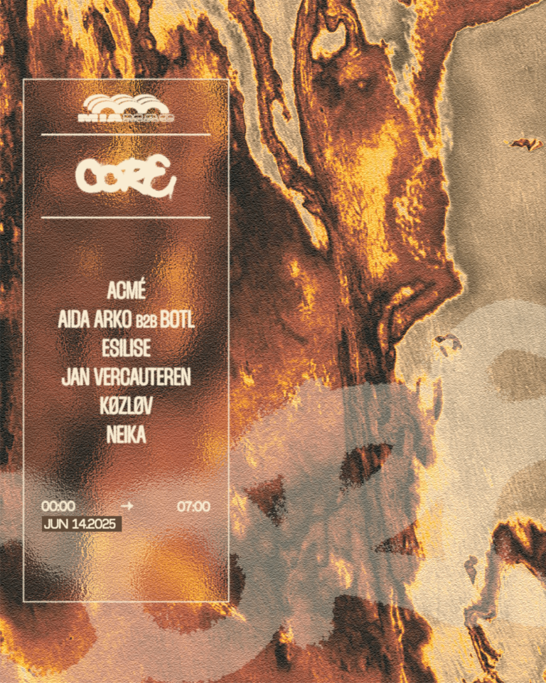 Core : Køzløv, Jan Vercauteren, Aida Arkbo B2b Botl, Neika, Esilise