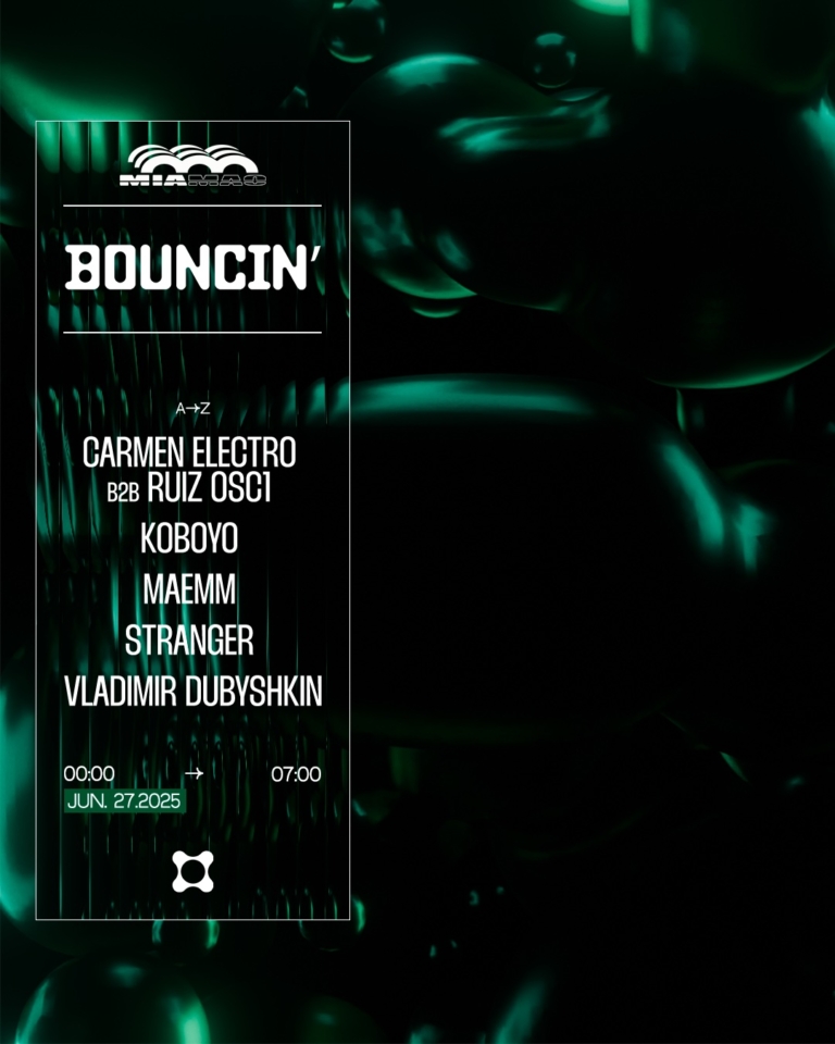 BOUNCIN’ : Stranger, Vladimir Dubyshkin, Koboyo, Carmen Electro B2B Ruiz OSC1, Maemm